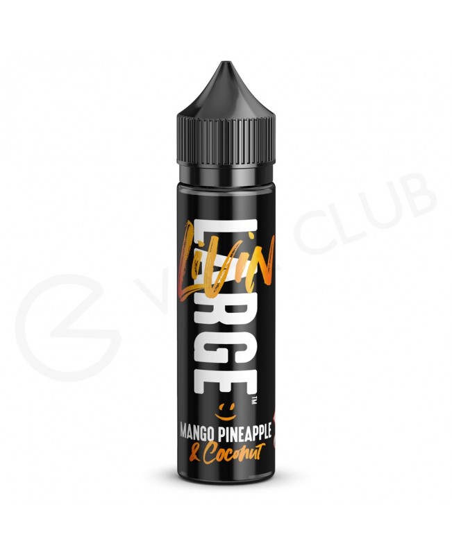 Mango Pineapple & Coconut Shortfill E-Liquid by Livin Large 50ml