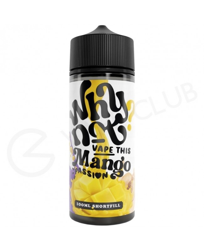 Mango Passion Shortfill E-Liquid by Why Not 100ml