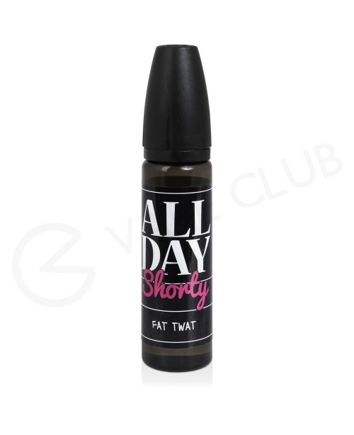 Fat Twat Shortfill E-Liquid by All Day Shorty 50ml